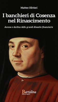 I Banchieri di Cosenza nel Rinascimento (eBook, ePUB) - Olivieri, Matteo