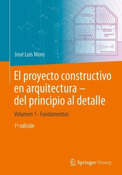 El proyecto constructivo en arquitectura - del principio al detalle (eBook, PDF) - Moro, José Luis
