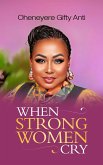 When Strong Women Cry (eBook, ePUB)