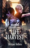 Blood Brothers: Life Harvest (eBook, ePUB)