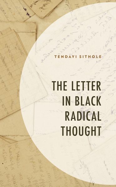 The Letter in Black Radical Thought (eBook, ePUB) The Letter in Black Radical Thought (eBook, ePUB)