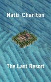 The Last Resort, or How To Make It In the Music Industry (eBook, ePUB) The Last Resort, or How To Make It In the Music Industry (eBook, ePUB)