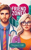 Friend Zoned (A Friend Zoned Romance, #1) (eBook, ePUB)