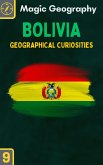 Bolivia (Geographical Curiosities, #9) (eBook, ePUB) Bolivia (Geographical Curiosities, #9) (eBook, ePUB)