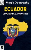 Ecuador (Geographical Curiosities, #8) (eBook, ePUB)