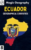 Ecuador (Geographical Curiosities, #8) (eBook, ePUB) Ecuador (Geographical Curiosities, #8) (eBook, ePUB)