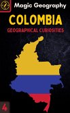 Colombia (Geographical Curiosities, #4) (eBook, ePUB)