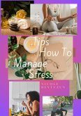Tips How To Manage Stress (eBook, ePUB)
