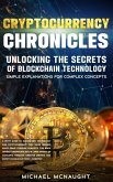 Cryptocurrency Chronicles: Unlocking The Secrets Of Blockchain Technology (eBook, ePUB)