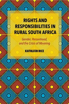 Rights and Responsibilities in Rural South Africa (eBook, ePUB) - Rice, Kathleen