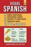 Visual Spanish 3 - Food & Cooking - 250 Words, Images, and Examples Sentences to Learn Spanish Vocabulary (eBook, ePUB)
