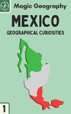 Mexico (Geographical Curiosities, #1) (eBook, ePUB) Mexico (Geographical Curiosities, #1) (eBook, ePUB)