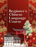 Beginners Chinese Language Course (eBook, ePUB)