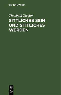 Sittliches Sein und sittliches Werden (eBook, PDF) - Ziegler, Theobald