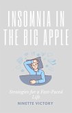 Insomnia in the Big Apple: Strategies for a Fast-Paced Life (eBook, ePUB)
