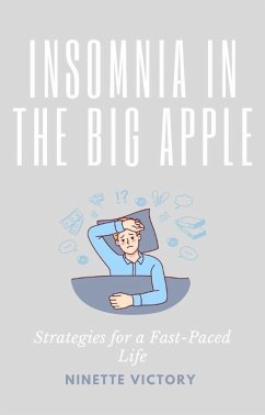 Cover Insomnia in the Big Apple: Strategies for a Fast-Paced Life (eBook, ePUB)