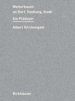 Weiterbauen an Dorf, Siedlung, Stadt (eBook, PDF) - Kirchengast, Albert