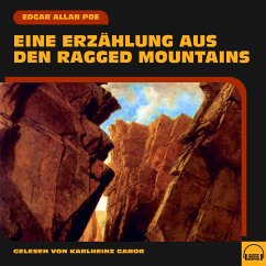 Eine Erzählung aus den Ragged Mountains (MP3-Download) - Poe, Edgar Allan