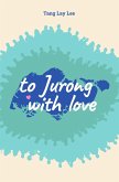 To Jurong With Love (eBook, ePUB)