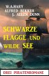 Schwarze Flagge und wilde See: Drei... - Bild 1