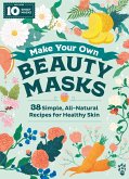 Make Your Own Beauty Masks (eBook, ePUB)
