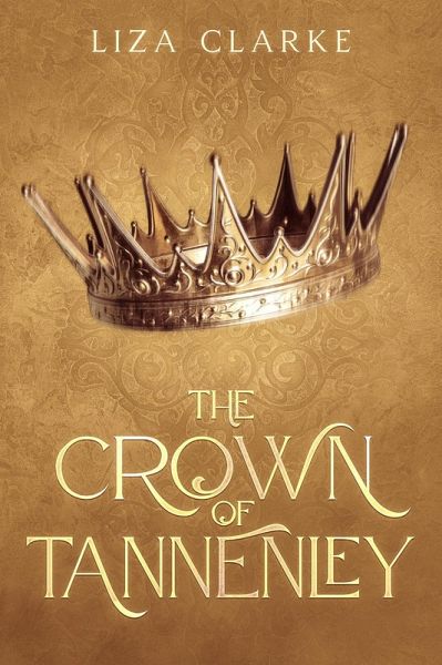 The Crown of Tannenley (eBook, ePUB) The Crown of Tannenley (eBook, ePUB)
