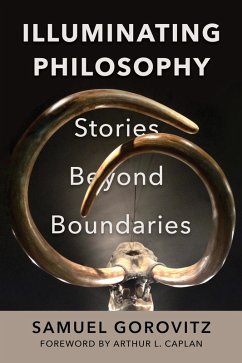 Illuminating Philosophy (eBook, ePUB) - Gorovitz, Samuel