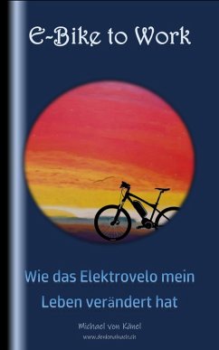 E-Bike to Work (eBook, ePUB) - Känel, Michael von; Kinsky, Peter