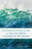 International Law and Sea-Dumped Chemical Weapons (eBook, ePUB)