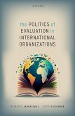 The Politics of Evaluation in International Organizations (eBook, ePUB)