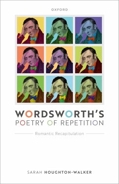 Wordsworth's Poetry of Repetition (eBook, ePUB) - Houghton-Walker, Sarah
