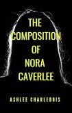 The Composition of Nora Caverlee (eBook, ePUB)