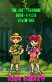 The Lost Treasure Hunt - A Kid's Adventure (eBook, ePUB) The Lost Treasure Hunt - A Kid's Adventure (eBook, ePUB)