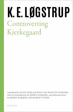 Controverting Kierkegaard (eBook, ePUB) - Løgstrup, K. E.