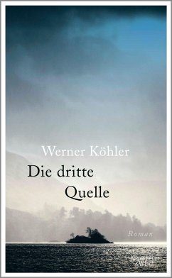 Die dritte Quelle  - Köhler, Werner