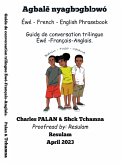 Ewe - French - English Phrasebook: Guide de conversation trilingue Français-anglais-ewe (eBook, ePUB)