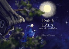 Dohle LALA kann nicht schlafen - Steinke, Elena