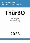 Thüringer Bauordnung - ThürBO 2023