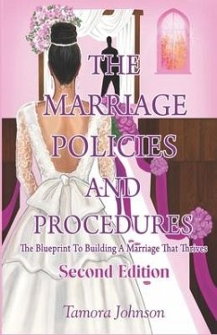 The Marriage Policies And Procedures: The Blueprint To A Marriage That Thrives - Johnson, Tamora