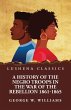 A History of the Negro Troops in the... - Bild 1