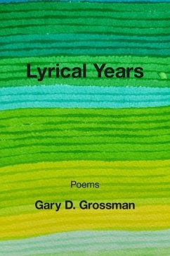 Lyrical Years - Grossman, Gary D.