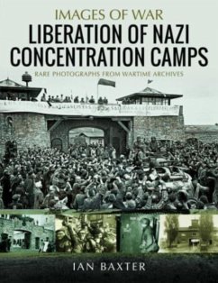 Liberation of Nazi Concentration Camps - Baxter, Ian