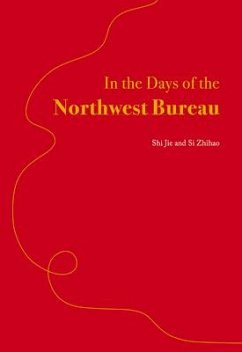 In the Days of the Northwest Bureau - Shi, Jie; Si, Zhihao