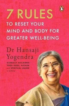 7 Rules to Reset Your Mind and Body for Greater Well-Being - Yogendra