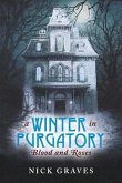 A Winter in Purgatory: Blood and Roses Volume 1