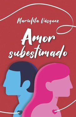 Amor subestimado - Vásquez, Mariolita