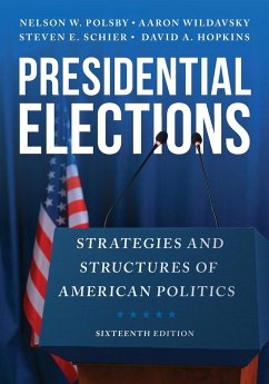 Presidential Elections - Polsby, Nelson W.; Wildavsky, Aaron; Schier, Steven E.
