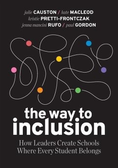 The Way to Inclusion - Causton, Julie; Macleod, Kate; Pretti-Frontczak, Kristie; Rufo, Jenna Mancini; Gordon, Paul