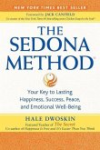 The Sedona Method: Your Key to Lasting Happiness, Success, Peace, and Emotional Well-Being