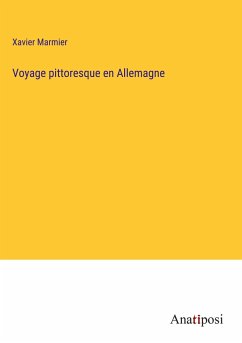 Voyage pittoresque en Allemagne - Marmier, Xavier